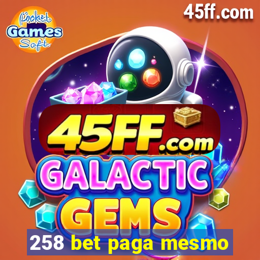 258 bet paga mesmo